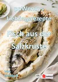 Produktbild: Wendys Lieblingsrezepte - Fisch aus der Salzkruste