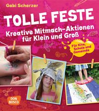 Produktbild: Tolle Feste. Kreative Mitmach-Aktionen f&uuml;r Klein und Gro&szlig;