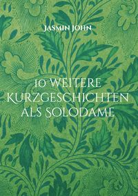 Produktbild: 10 weitere Kurzgeschichten als Solodame
