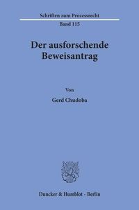 Produktbild: Der ausforschende Beweisantrag.