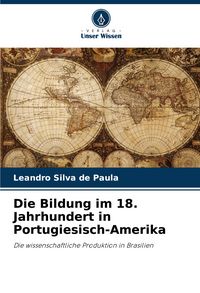 Produktbild: Die Bildung im 18. Jahrhundert in Portugiesisch-Amerika