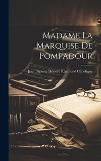 Produktbild: Madame la marquise de Pompadour