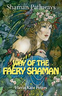 Produktbild: Shaman Pathways - Way of the Faery Shaman