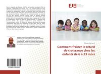 Produktbild: Comment freiner le retard de croissance chez les enfants de 6 &agrave; 23 mois