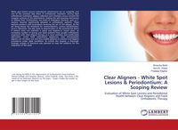 Produktbild: Clear Aligners - White Spot Lesions & Periodontium: A Scoping Review