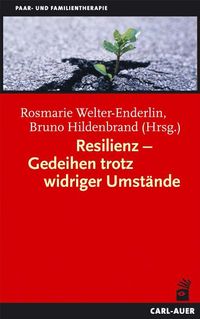 Produktbild: Resilienz - Gedeihen trotz widriger Umst&auml;nde