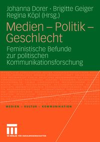 Bild vom Artikel Medien - Politik - Geschlecht vom Autor Johanna Dorer