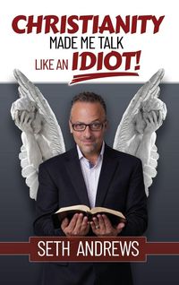 Produktbild: Christianity Made Me Talk Like an Idiot