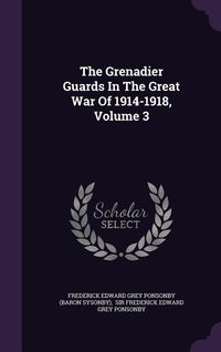 Produktbild: The Grenadier Guards in the Great War of 1914-1918, Volume 3