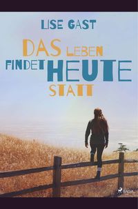 Produktbild: Das Leben findet heute statt