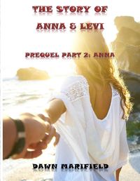 Produktbild: Prequel Part 2: Anna The Story of Anna & Levi