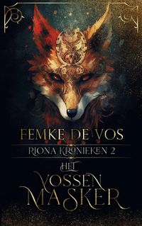Produktbild: Het Vossenmasker (De Riona Kronieken, #2)