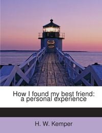 Produktbild: Kemper, H: How I found my best friend: a personal experience