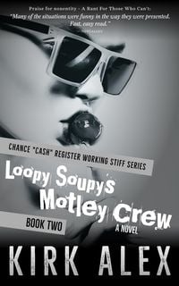 Produktbild: Loopy Soupy's Motley Crew (Chance "Cash" Register Working Stiff series, #2)