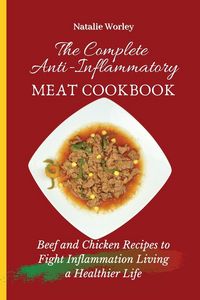 Produktbild: The Complete Anti-Inflammatory Meat Cookbook