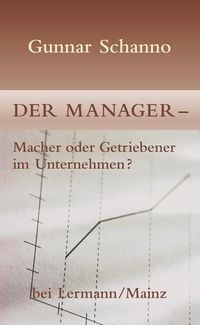 Produktbild: Der Manager - Macher oder Getriebener im Unternehmen?