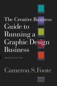 Produktbild: The Creative Business Guide to Running a Graphic Design Business