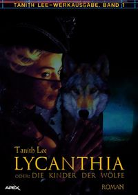 Produktbild: Lycanthia Oder: die Kinder der W&ouml;lfe