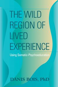 Produktbild: The Wild Region of Lived Experience