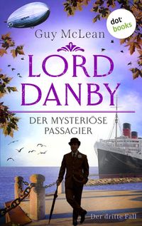 Bild vom Artikel Lord Danby - Der mysteriöse Passagier vom Autor Guy McLean