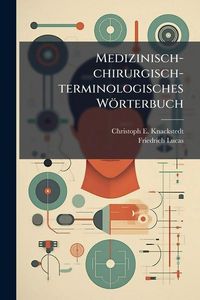 Produktbild: Medizinisch-chirurgisch-terminologisches W&ouml;rterbuch