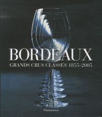 Produktbild: Bordeaux : grands crus class&eacute;s, 1855-2005