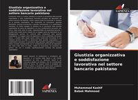 Produktbild: Giustizia organizzativa e soddisfazione lavorativa nel settore bancario pakistano