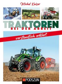 Produktbild: Traktoren bei der Arbeit verst&auml;ndlich erkl&auml;rt