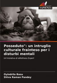 Produktbild: Posseduto": un intruglio culturale frainteso per i disturbi mentali