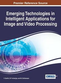 Produktbild: Emerging Technologies in Intelligent Applications for Image and Video Processing