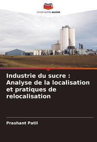 Produktbild: Industrie du sucre : Analyse de la localisation et pratiques de relocalisation