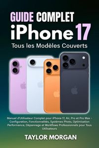 Produktbild: Guide Complet iPhone 17 : Tous les Mod&egrave;les Couverts