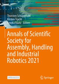 Produktbild: Annals of Scientific Society for Assembly, Handling and Industrial Robotics 2021