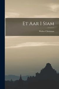 Produktbild: Et Aar I Siam