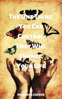 Produktbild: The One Thing You Can Control That Will Change Your Life