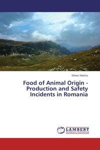 Produktbild: Food of Animal Origin - Production and Safety Incidents in Romania