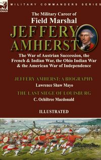 Produktbild: The Military Career of Field Marshal Jeffery Amherst