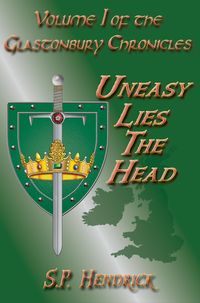 Produktbild: Uneasy Lies The Head (the Glastonbury Chronicles, #1)