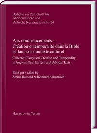 Produktbild: Aux commencements &ndash; Cr&eacute;ation et temporalit&eacute; dans la Bible et dans son contexte culturel