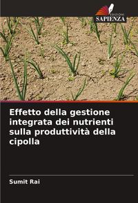 Produktbild: Effetto della gestione integrata dei nutrienti sulla produttivit&agrave; della cipolla