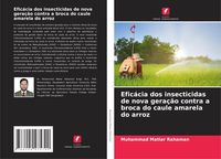 Produktbild: Efic&aacute;cia dos insecticidas de nova gera&ccedil;&atilde;o contra a broca do caule amarela do arroz