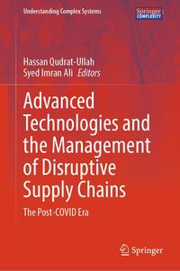 Produktbild: Advanced Technologies and the Management of Disruptive Supply Chains