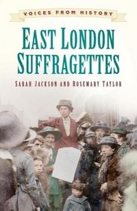 Produktbild: Voices from History: East London Suffragettes