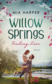 Willow Springs - Finding Love (Nur bei uns!) von Mia Harper