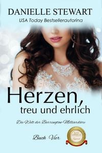 Produktbild: Herzen, treu und ehrlich (Die Welt der Barrington-Milliard&auml;re, #4)
