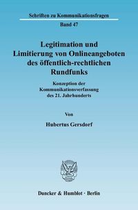 Bild vom Artikel Legitimation und Limitierung von Onlineangeboten des öffentlich-rechtlichen Rundfunks. vom Autor Hubertus Gersdorf