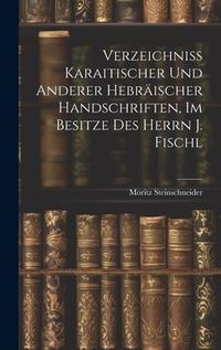 Produktbild: Verzeichniss Karaitischer Und Anderer Hebr&auml;ischer Handschriften, Im Besitze Des Herrn J. Fischl