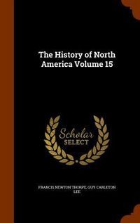 Produktbild: The History of North America Volume 15