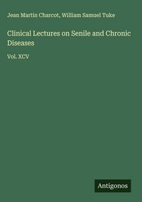 Produktbild: Clinical Lectures on Senile and Chronic Diseases