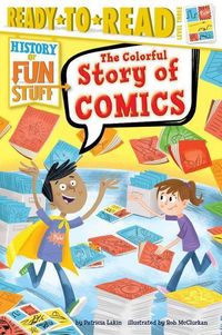 Produktbild: The Colorful Story of Comics: Ready-To-Read Level 3